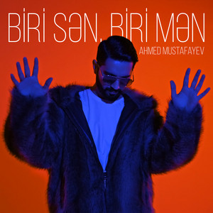 Ahmed Mustafayev - Biri Sən, Biri Mən