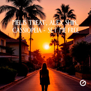 Alex Shik - Set Me Free ft Melis Treat & Cassiopeia