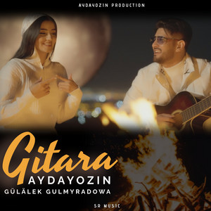 Aydayozin - Gitara ft Gülälek Gulmyradowa