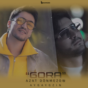Azat Dönmezow - Gora ft Aydayozin & Bammusic