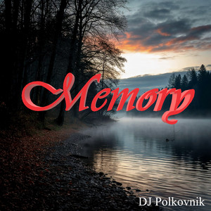Dj Polkovnik - Memory (Dream House Version)