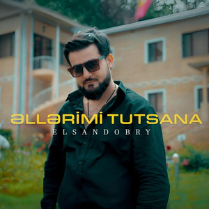 Elsandobry - Əlləri̇mi̇ Tutsana