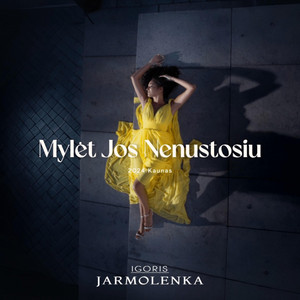 Igoris Jarmolenka - Mylėt Jos Nenustosiu