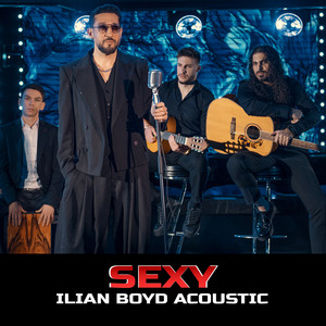 Ilian Boyd - Sexy Acoustic Version