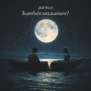 Jax (02.14) - Кандайсың Жаным?