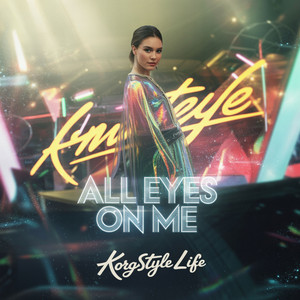 Korgstyle Life - All Eyes On Me