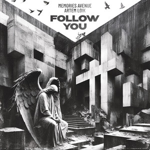 Memories Avenue - Follow You ft Artem Loik