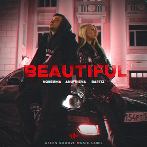 Noнейма - Beautiful ft Anufrieva & Bartiz