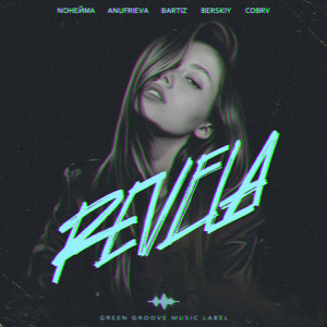 Noнейма - Revela ft Anufrieva & Bartiz & Berskiy & Cobrv