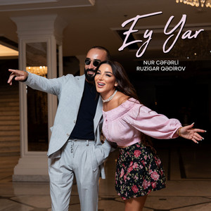 Nur Ceferli - Ey Yar ft Ruzigar Qədirov