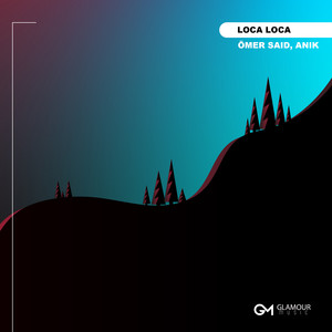 Ömer Said - Loca Loca ft Anik-D