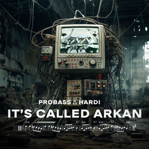 Probass ∆ Hardi - It'S Called Arcan