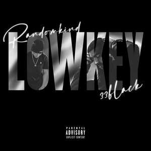 Randomkind - Lowkey ft 33Black