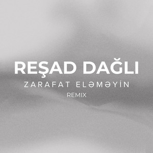 Rəşad Dağlı - Zarafat Eləməyin Remix