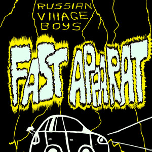 Fast Apparat - Russian Village Boys