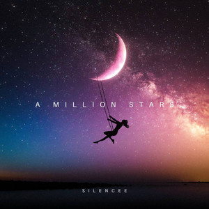 Silencee - A Million Stars ft Csx