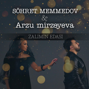 Şöhret Memmedov - Zalımın Edası ft Arzu Mirzəyeva