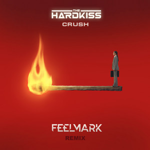 The Hardkiss - Crush Feelmark Remix ft Feelmark