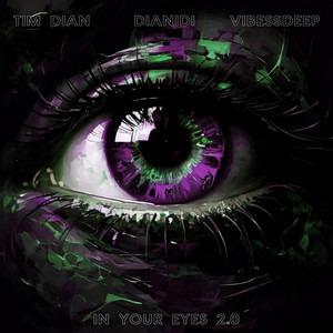 Tim Dian - In Your Eyes 2.0 ft Dianidi & Vibessdeep