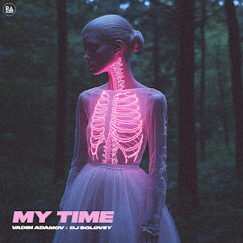 Vadim Adamov - My Time ft Dj Solovey