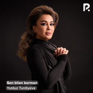 Yulduz Turdiyeva - Sen Bilan Borman